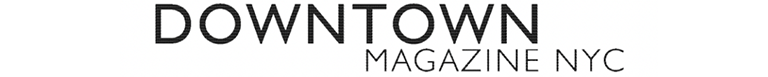 Downtown Magazine NYC